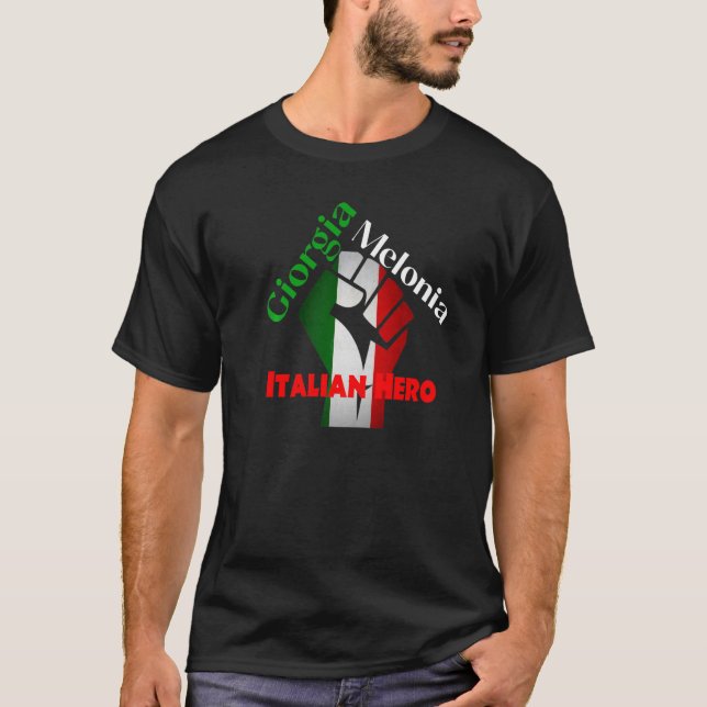 Georgia Meloni Italian Hero   T-Shirt (Front)