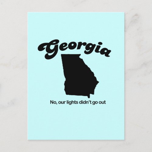 Georgia Motto _ No our lights didnt go out Postcard