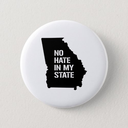 Georgia No Hate In My State Pinback Button