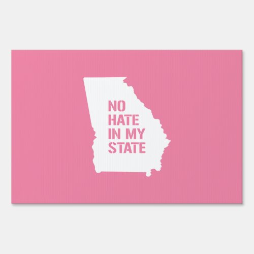 Georgia No Hate In My State Yard Sign