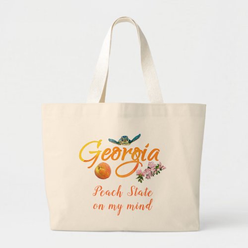 Georgia Peach State On My Mind Large Tote Bag