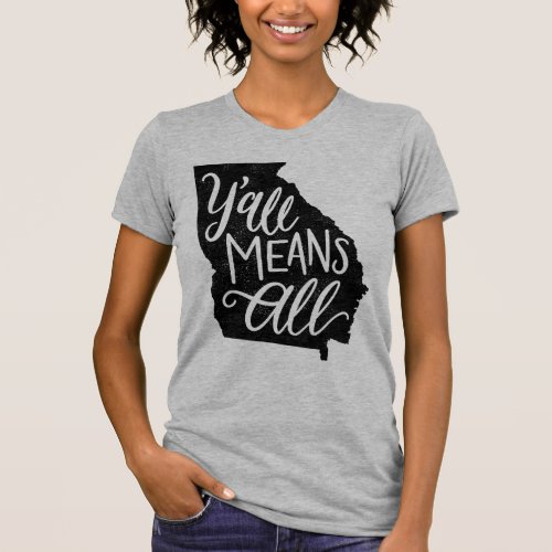 Georgia Yall Means All Equal Rights T_Shirt