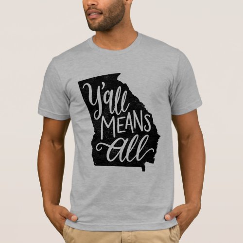Georgia Yall Means All Equality Mens T_Shirt