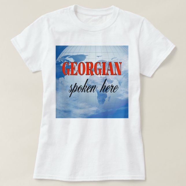 Georgian spoken here cloudy earth T-Shirt (Design Front)