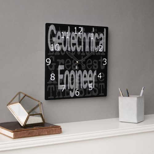 Geotechnical Engineer Extraordinaire Square Wall Clock