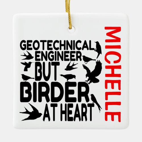 Geotechnical Engineer Loves Birds CUSTOM Ceramic Ornament