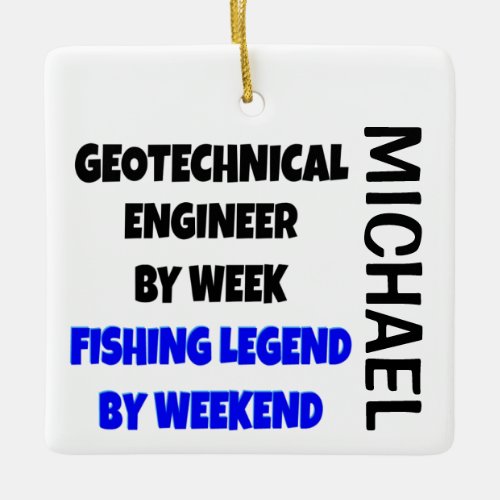 Geotechnical Engineer Loves Fishing CUSTOM Ceramic Ornament
