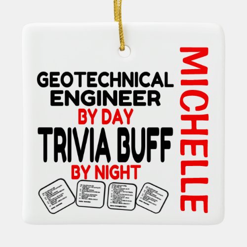 Geotechnical Engineer Loves Playing Trivia CUSTOM Ceramic Ornament
