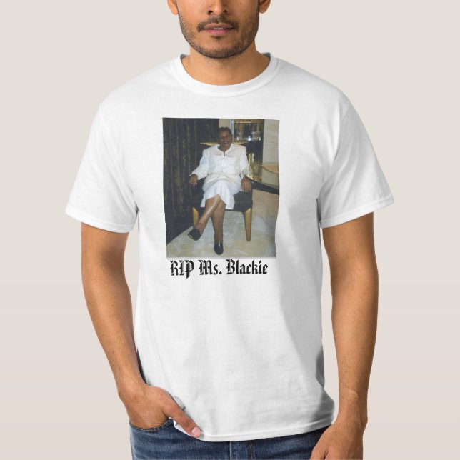 Geraldine, RIP Ms. Blackie - Custo... - Customized T-Shirt (Front)