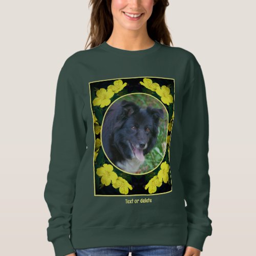 Geranium Flower Frame Create Your Own Pet Photo Sweatshirt