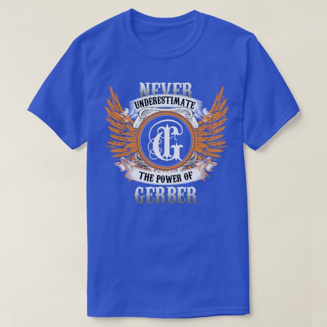 Gerber Name Shirt Never Underestimate The Power Of (Design Front)