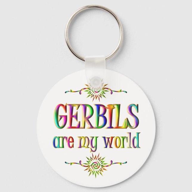 GERBILS are my world Keychain (Front)