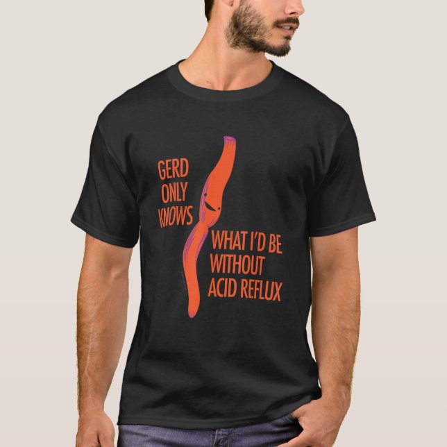 GERD Reflux       Cute Esophagus Surgery Humor T-Shirt (Front)