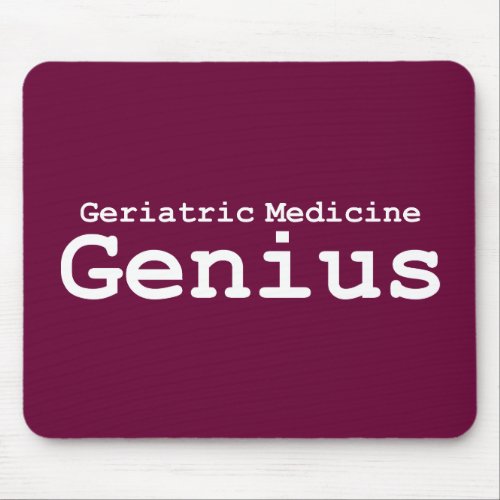 Geriatric Medicine Genius Gifts Mouse Pad