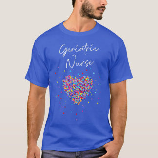 Geriatric Nurse Medical Assistant Heart 1 T-Shirt