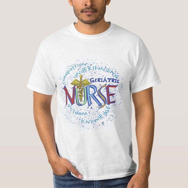 Geriatric Nurse Motto  t-shirt (Front)
