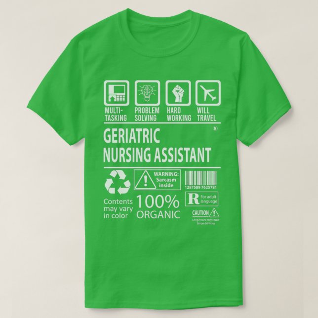 Geriatric Nursing Assistant MultiTasking Certified T-Shirt (Design Front)