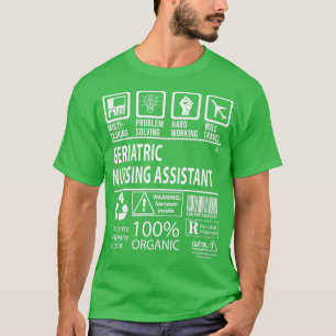 Geriatric Nursing Assistant MultiTasking Certified T-Shirt