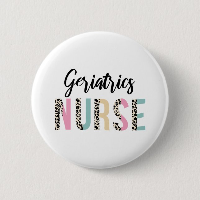 Geriatrics Nurse Cute Leopard Design - Funny Gift  Button (Front)