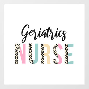 Geriatrics Nurse Cute Leopard Design - Funny Gift Wall Decal