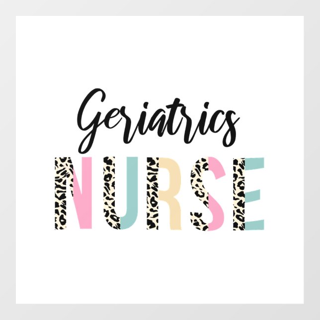 Geriatrics Nurse Cute Leopard Design - Funny Gift  Wall Decal (Front)