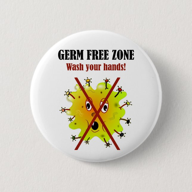 Germ Free Zone. Wash your hands! Button (Front)