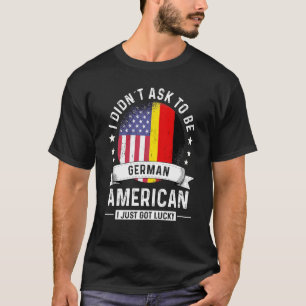 German American Patriot Grown Humor Flag T-Shirt