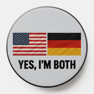 German American Yes Im Both - Germany USA Citizen PopSocket
