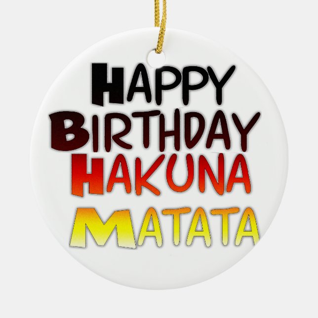 German Birthday Hakuna Matata Art Print Ceramic Ornament (Front)