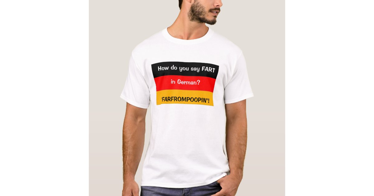 German Fart TShirt Zazzle