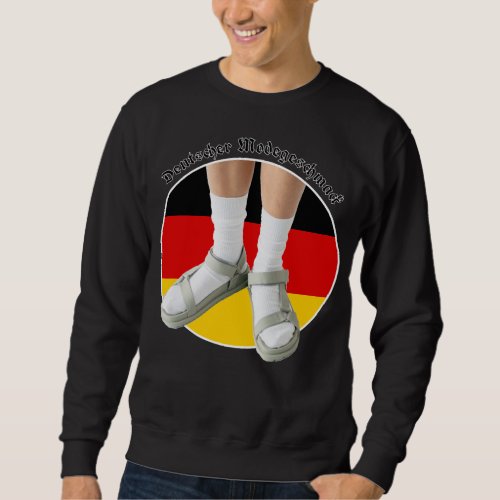 German Fashion Taste White Sock Sandals Stereotype Sweatshirt
