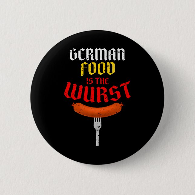 German Food Is The Wurst. Funny Easy Costume Premi Button (Front)