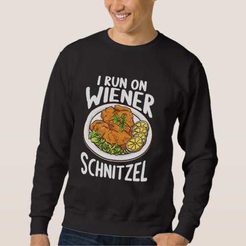 German Foodie Austria Food Funny I Run On Wiener S Sweatshirt