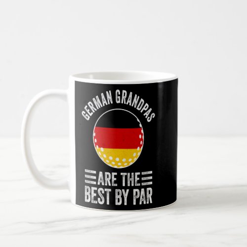 German Grandpas Are The Best By Par Golf Grandad G Coffee Mug