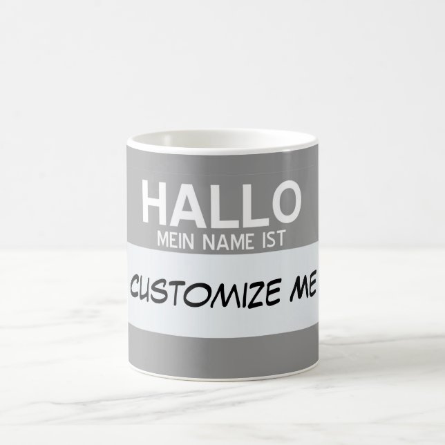 German Hello My Name Is ... Customizable Coffee Mug (Center)