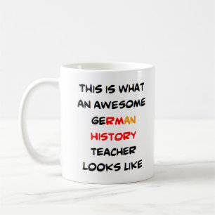 german history teacher, awesome coffee mug