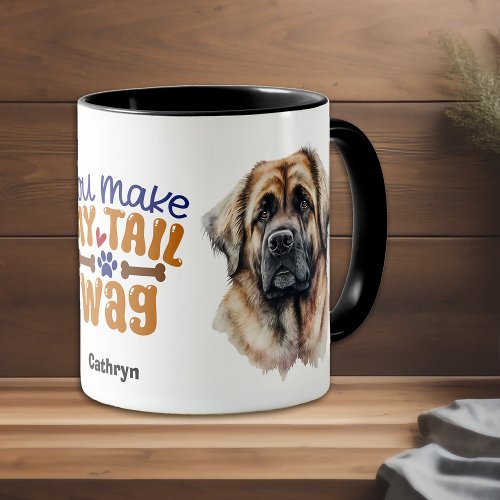 German Leonberger Dog You Make My Tail Wag Mug