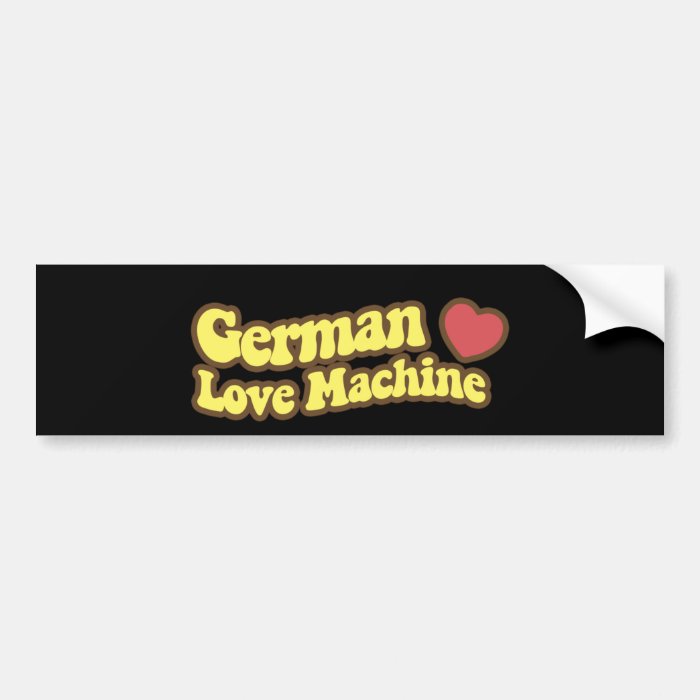 German Love Machine Bumper Sticker