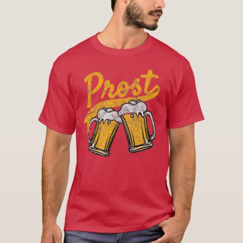 German Prost Cheers Beer Drinking  distressed desi T_Shirt