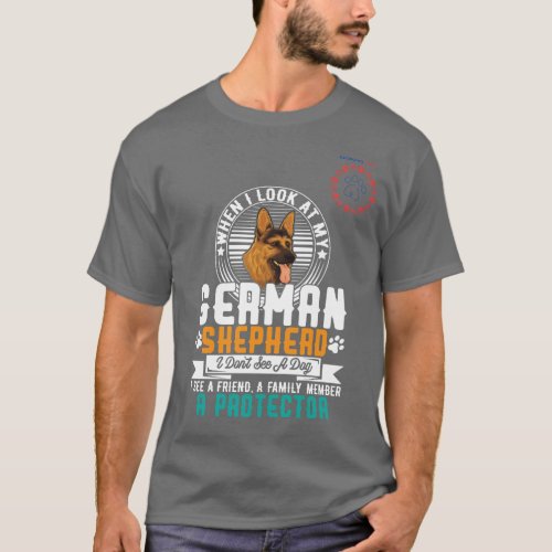 German Shepherd A Protector T_Shirt