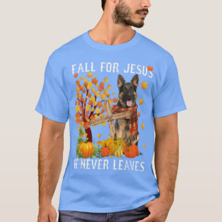German Shepherd Autumn Fall For Jesus He Never Lea T-Shirt