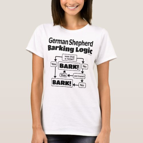 German Shepherd Barking Logic T_Shirt