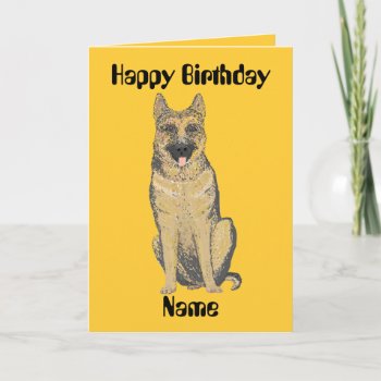 German Shepherd Birthday Cards Customize by artistjandavies at Zazzle