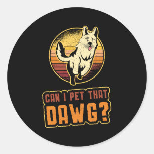 German Shepherd Can I Pet That Dawg Vintage Funny Classic Round Sticker