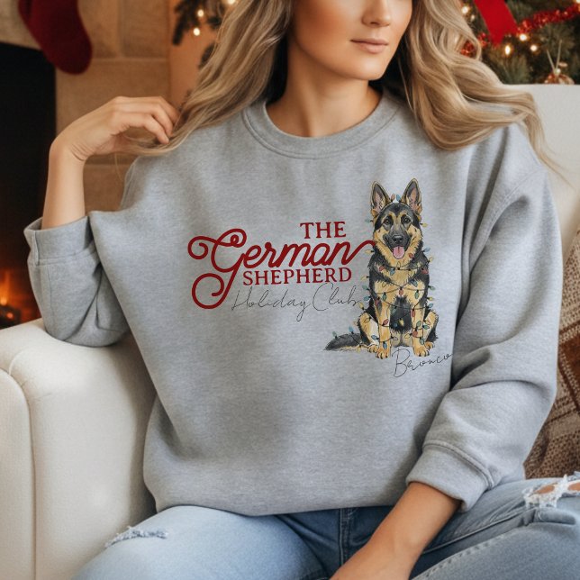 German Shepherd Christmas Holiday Club  Sweatshirt (Elevate your holiday shopping apparel with this Custom Christmas German Shepherd sweatshirt!)