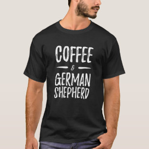 German Shepherd Coffee Dog Mom T-Shirt