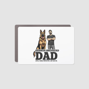 German Shepherd Dad – Loyal. Fierce. Protective. Car Magnet