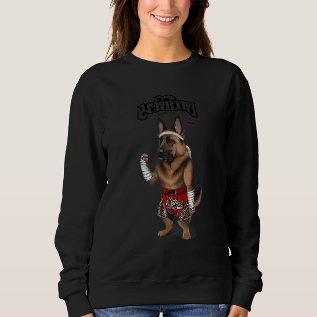 German Shepherd Dog As Muay Thai Kick Boxing Champ Sweatshirt (Front)