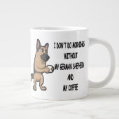 German Shepherd Dog Breed & Coffee In The Mornings Giant Coffee Mug (Right)