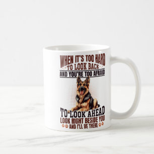 German Shepherd Dog Breed When It´s Too Hard To Lo Coffee Mug